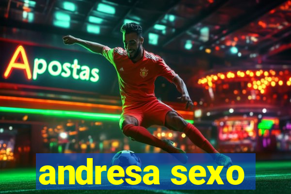 andresa sexo